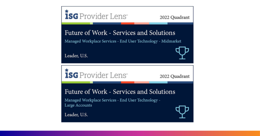 Compucom New - Compucom Named Leader in 2022 ISG Future of Work – Services and Solutions U.S. Report